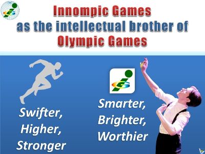 SpIn Games Innompis is an intellectual brother of Olympics motto smarter brighter worthier