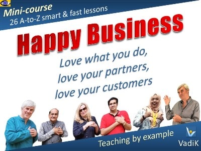 Happy Business, high-LQ customer needs passion for customers