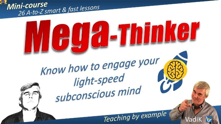 Mega-Thinker Subconscious Thinking course how to think much faster and better KoRe Dr. VadiK