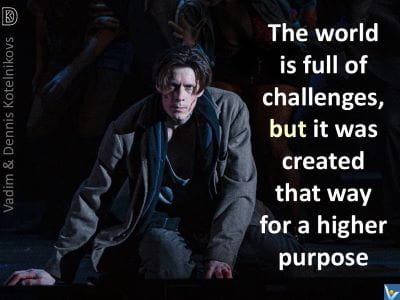 The World is full of challenges for a higher purpose - How To Win