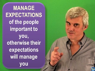 Motivational quotes Expectation management Vadim Kotelnikov Manage expectation of your partners, otherwise their expectations will manage you.