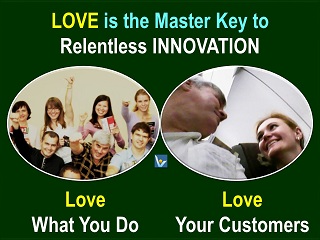 Innovation is Love love what you do passion for customers Vadim Kotelnikov quotes