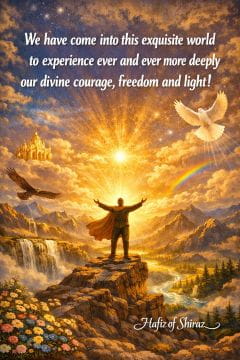 Live purpose: divine courage, freedom and light. Islamic wisdom