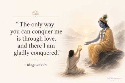 Bhagavad Gita:: The only way you can conquer me is through love