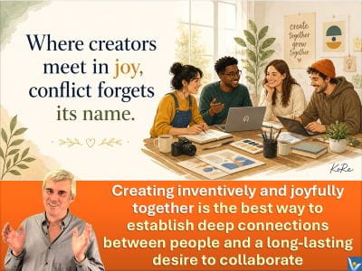 KoRe proverb on creative collaboration: Where creators meet in joy, conflict forgets its name