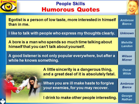 People Skills humorous quotes, emfographics - egotist, bore, drinking, listening, sincerity, communicatiuon, conversation - Fun4Biz