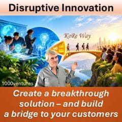 Disruptive Value Innovation - create a breakthrough solution and build a bridge to your customers | KoRe Way