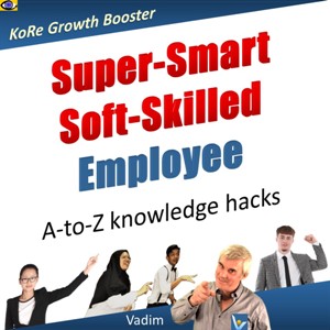SuperSmart Employee advanced soft skills knowledge hacks
