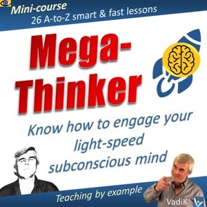 Subconscious Thinking - how to think much faster and better