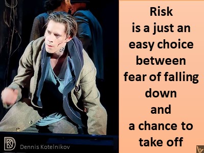 Risk Taking best quotes chance to take of VadiK MesIm Dennis