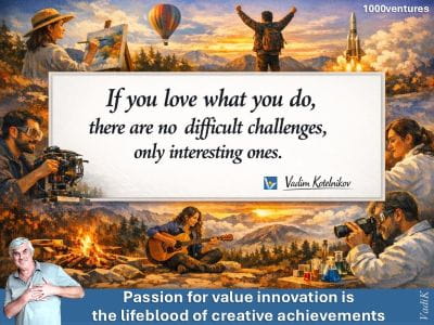 Passion for value innovation is lifeblood of creative achievements
