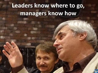 Leades vs. Managers - know why and know how VadiK quotes