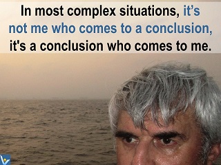 Subconscious mind quotes Vadim Kotelnikov Conclusion comes to mein most complex situations