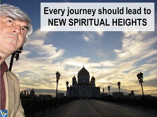 Spiritual growth quotes Every journey should lead to new spiritual heights Vadim Kotelnikov